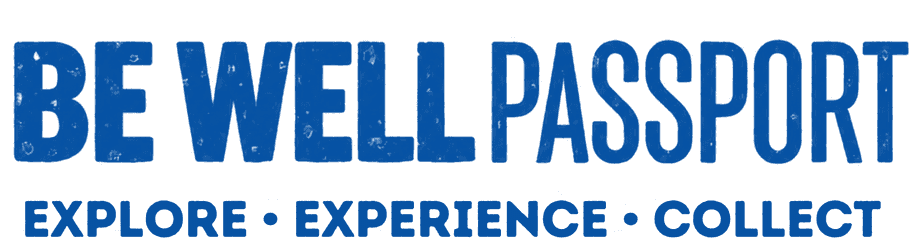 Be Well Passport — Explore, Experience, Collect