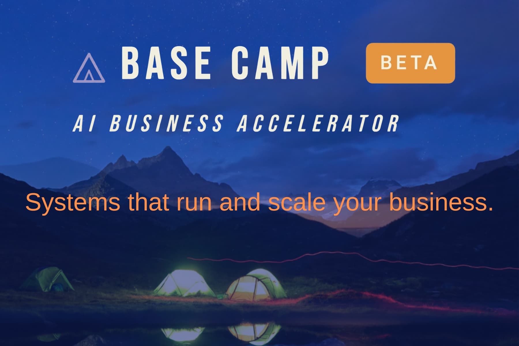 BASECAMP AI Business Accelerator — systems that run and scale your business